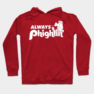 Always Phightin' Hoodie